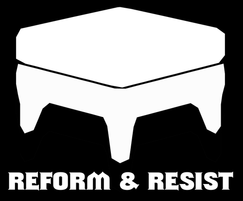 Reform & Resist
